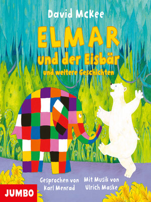 cover image of Elmar und der Eisbär und weitere Geschichten